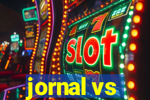 jornal vs